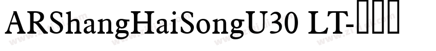 ARShangHaiSongU30 LT字体转换